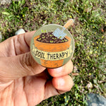 Load image into Gallery viewer, Soil Therapy Enamel Pin Gardening Gift for Plant Lovers, Cute Plant Pin, Garden Humor Accessory

