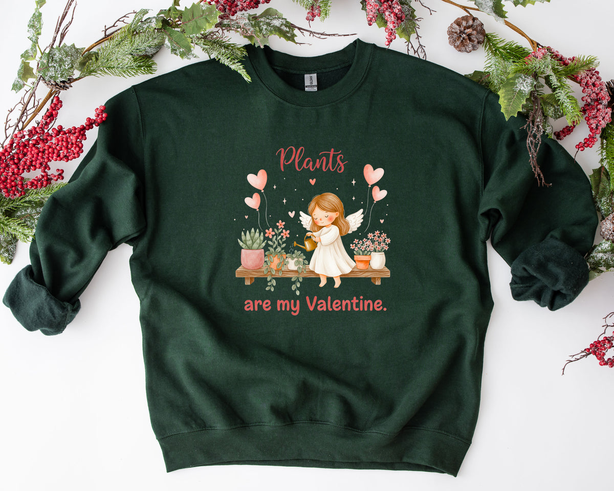 Plants Are My Valentine Sweatshirt