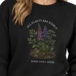 Load image into Gallery viewer, All Plants Are Edible Sweatshirt
