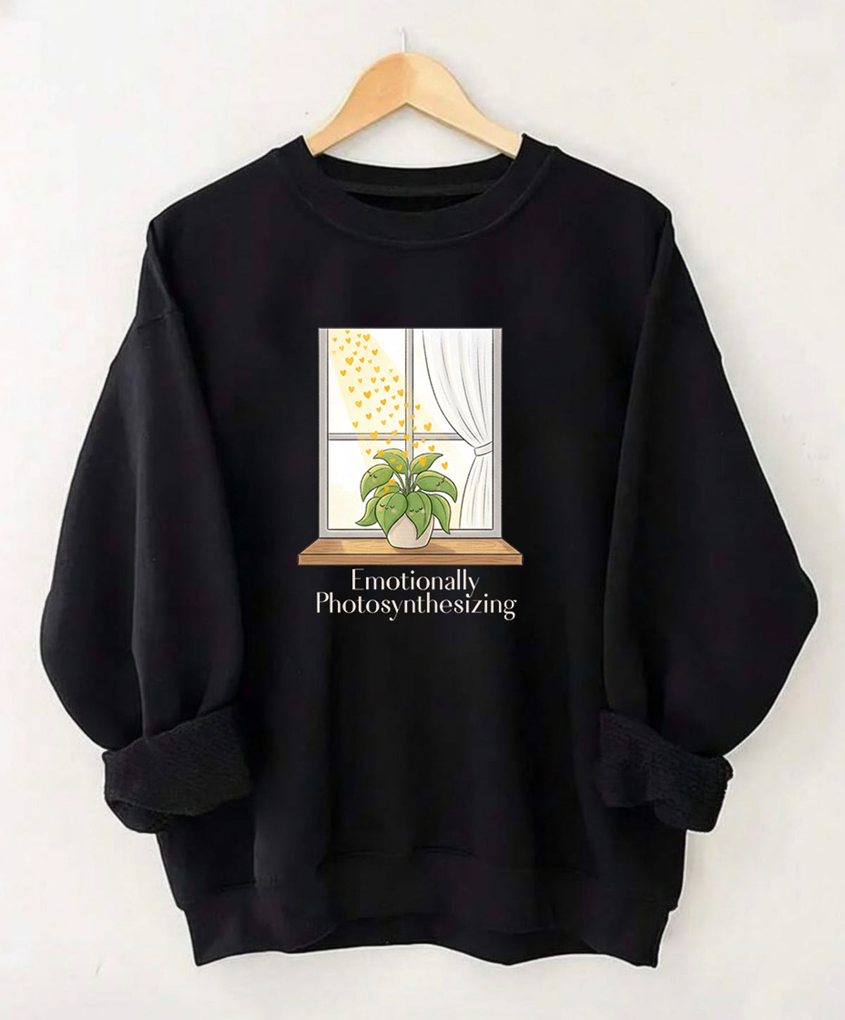 Emotionally Photosynthesizing Sweatshirt