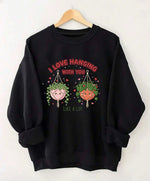 Load image into Gallery viewer, I Love Hanging With You Sweatshirt, Valentine’s Day Plant Lover Gift, Funny Plant Pun Crewneck, Cute Gardening Sweater

