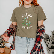 Hoeing Ain't Easy T-Shirt