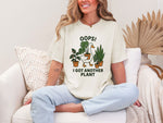 Load image into Gallery viewer, Oops I got another plant tee
