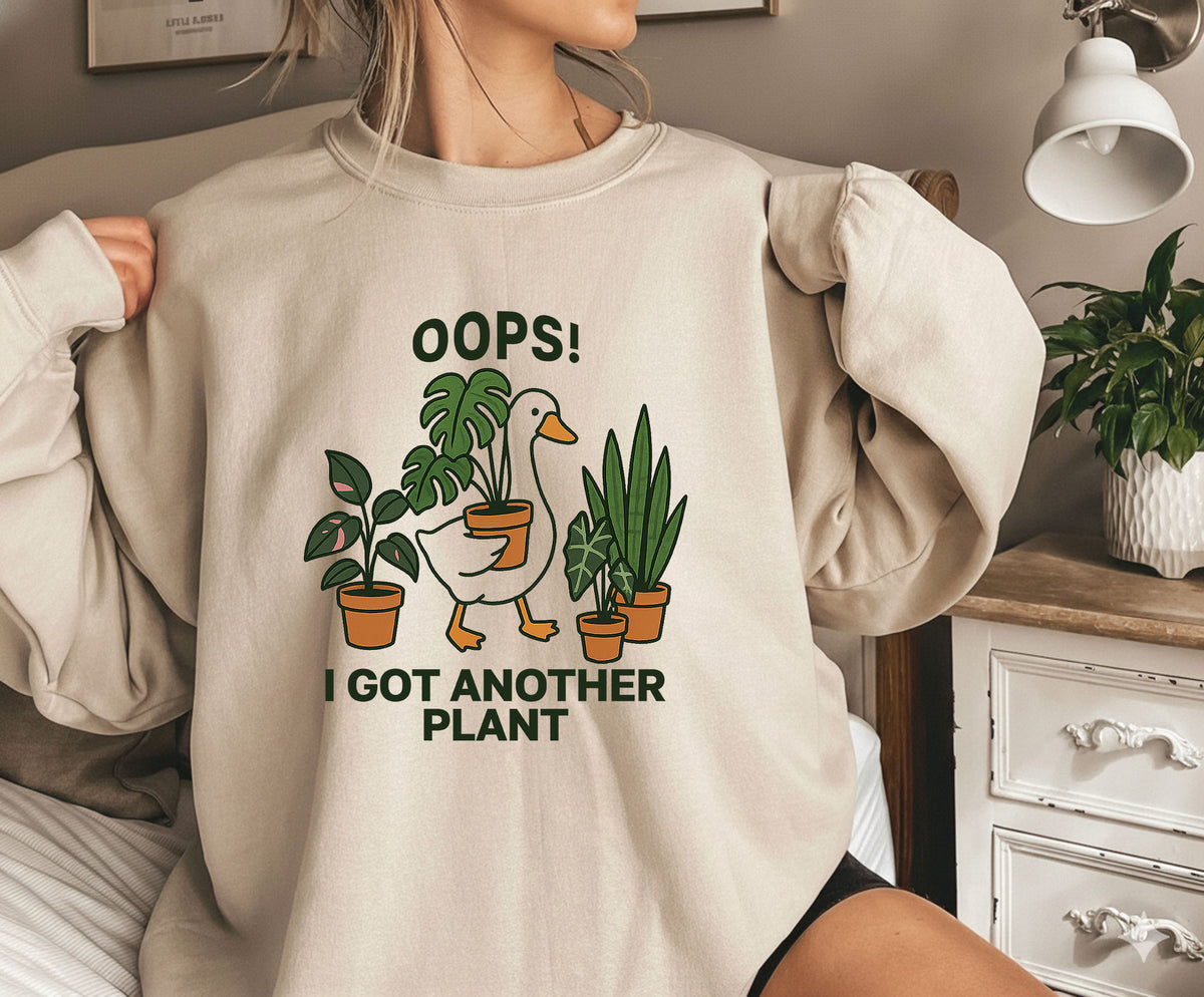 Oops I Got Another Plant Sweatshirt for Plant Lovers