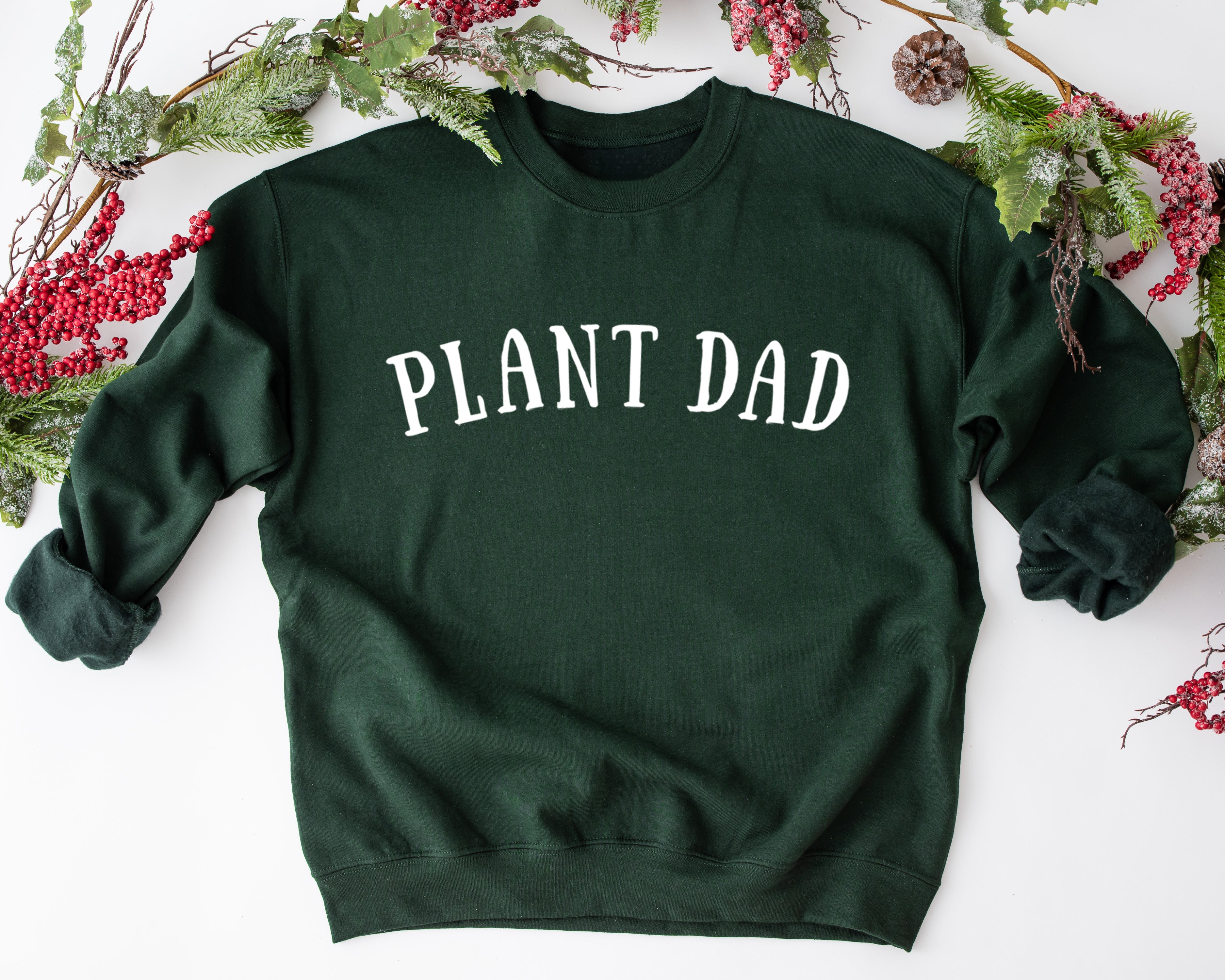 Plant Dad Sweatshirt – Green Soft Comfort Fleece