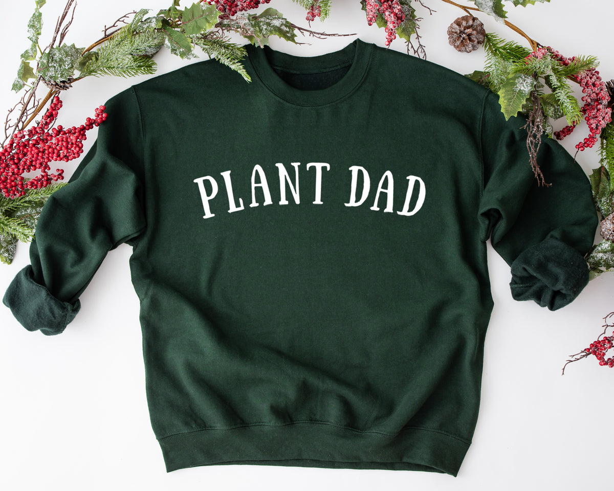 Plant Dad Sweatshirt