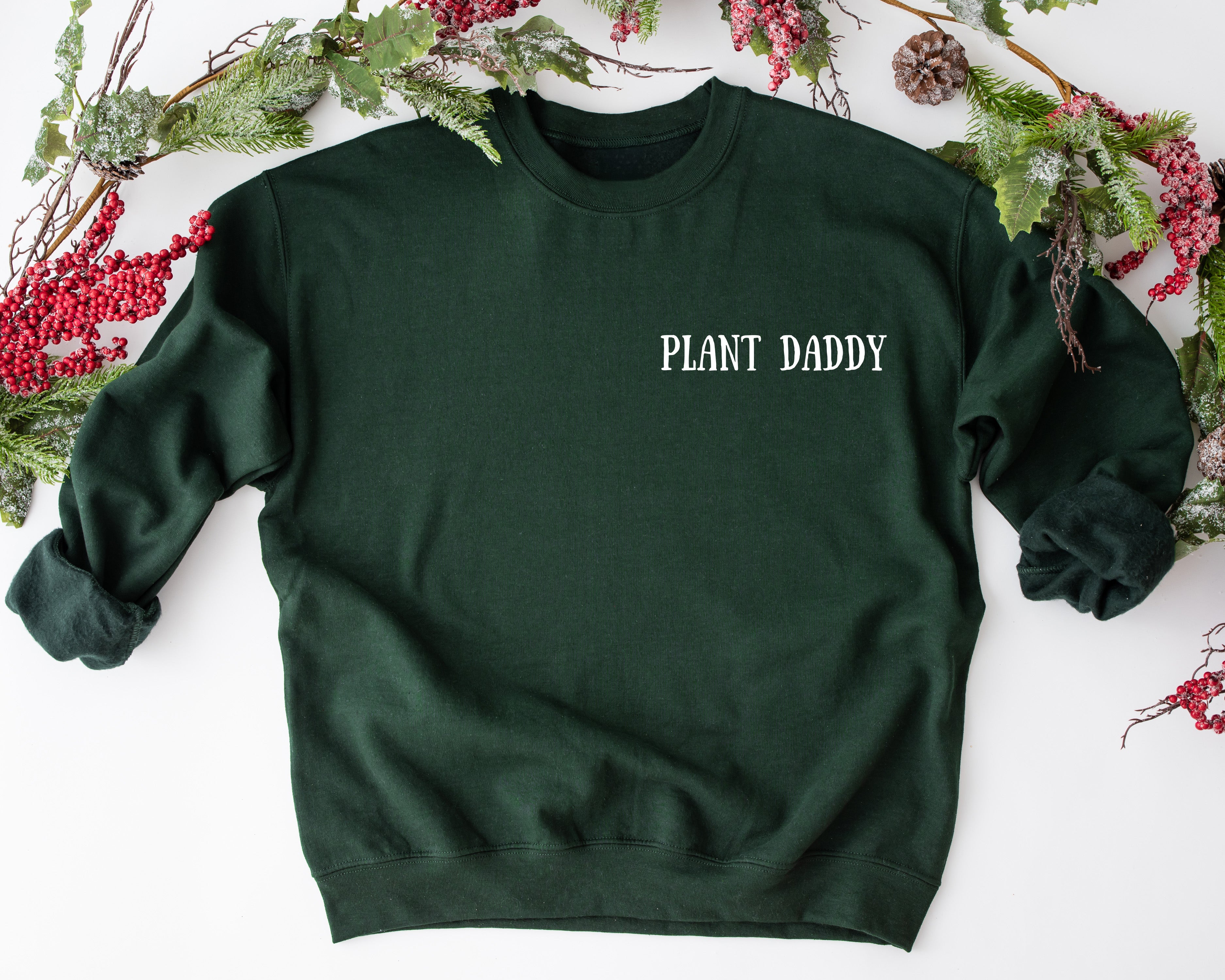 Plant Daddy Sweatshirt – Green Soft Comfort Fleece