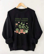 Single Taken Plant Parent Sweatshirt