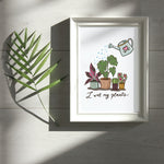 Load image into Gallery viewer, I Wet My Plants Art Print
