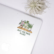 Just One More Plant Sticker