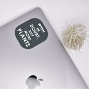 Buy More Plants Sticker - Sticker